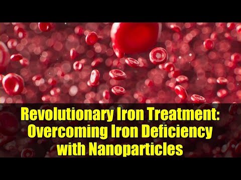 Revolutionary Iron Treatment: Overcoming Iron Deficiency with Nanoparticles