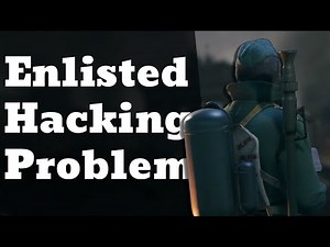 The Hacking Problem in Enlisted