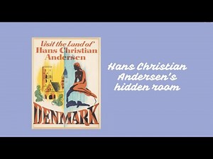 Hans Christian Andersen's Hidden Room
