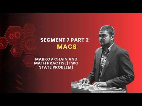 Markov Chain Basics Explained | Formulas & Two-State Problems | MACS Segment 7