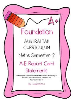 Australian Curriculum Foundation/ Prep Maths Report Card Comments - Semester 2