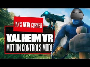 Thor Blimey! Valheim VR Motion Controls Mod Gameplay Is Hel-a Immersive! - Ian's VR Corner
