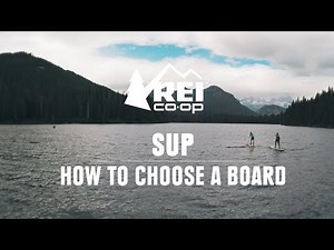 SUP: How to Choose a Board || REI