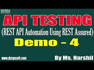 API TESTING tutorials || Demo - 4 || by Ms. Harshil On 02-09-2022 @9PM IST