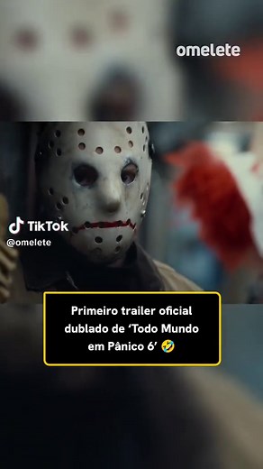 Trailer Oficial Dublado de 'Todo Mundo em Pânico 6'