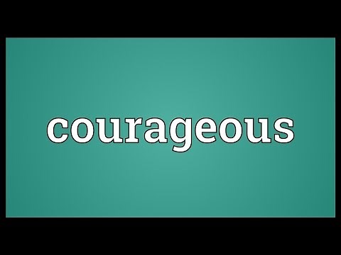 Courageous Meaning