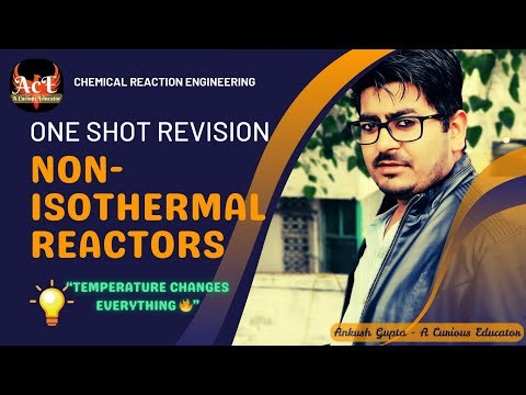 ⚡Non-Isothermal Reactors – CRE – One Shot | Temperature Effects & Equilibrium | GATE CH | ACE
