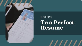 5 Steps to a Perfect Resume