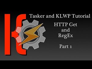 KLWP and Tasker Tutorial - HTTP Get and RegEx - Part 1