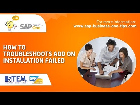 How To Troubleshoot "Add On Installation Failed" SAP business One