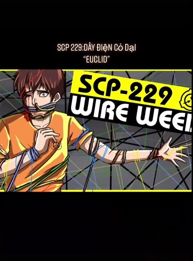 Scp 229 dây điện cỏ dại phân loại euclid #xuhuong #team_scp_vietnam #scp_vui_ve_nao #hetbiflop #scpvietnam #scpvuive #scptiktok