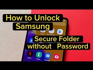 How to Unlock Secure Folder in Samsung without Password