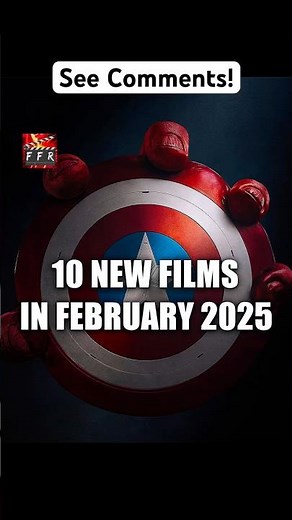 10 NEW FILMS IN FEBRUARY 2025! 🤯