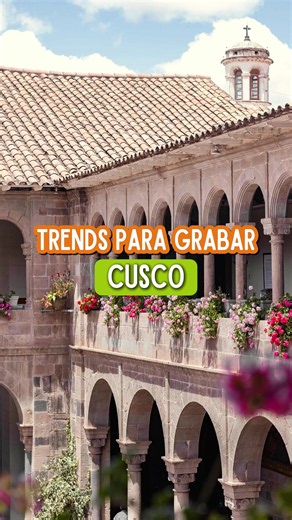 Trends virales para grabar en Cusco: ideas y dónde filmar