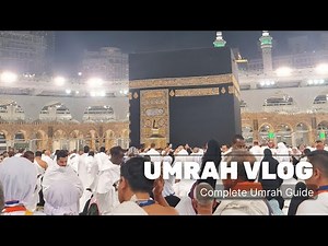 How to perform Umrah: Step by Step Guide | My Complete Umrah Vlog