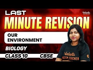 Last Minute Revision | Our Environment | Class 10 | CBSE 2024 | Sandra Ma'am