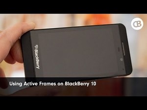 Quick look at using Active Frames in BlackBerry 10