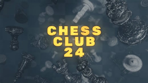 Chess Club 24: Episode 1