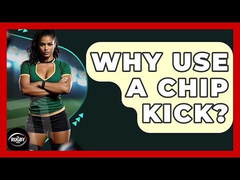 Why Use A Chip Kick? - The Rugby Pros