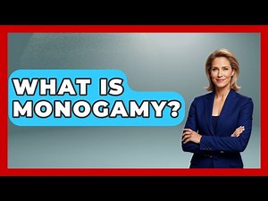 What Is Monogamy? - Anthropology Insights