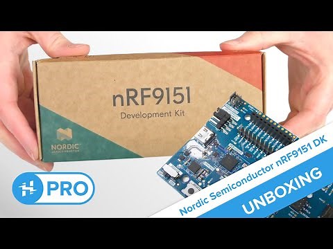 Nordic Semiconductor nRF9151 DK Unboxing with Hackster PRO Evan Rust