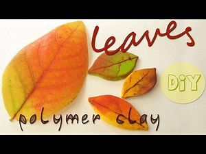 polymer clay LEAVES tutorial - autumn project part 2