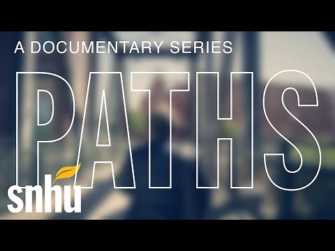 Paths: A Documentary of Student Success | SNHU