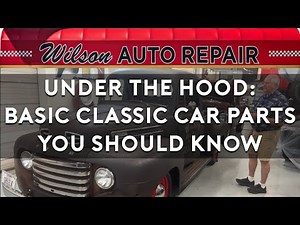 Under the Hood: Basic Classic Car Parts You Should Know