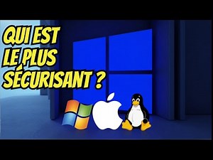 ✨🔒 Comparatif de Sécurité entre Windows, Mac et Linux 💻✨