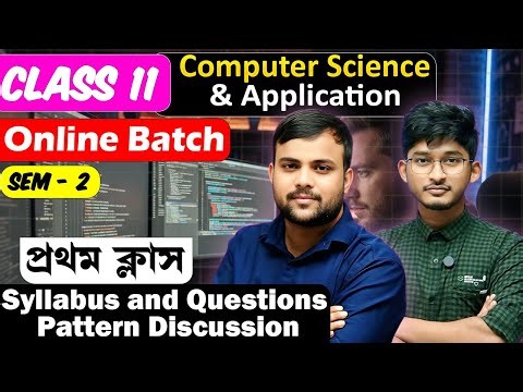 Class 11 Sem - 2 | Computer Application & Science | Syllabus Discussion