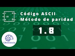 🟩 Electrónica Digital I 1-8 Código ASCII. Método de paridad.