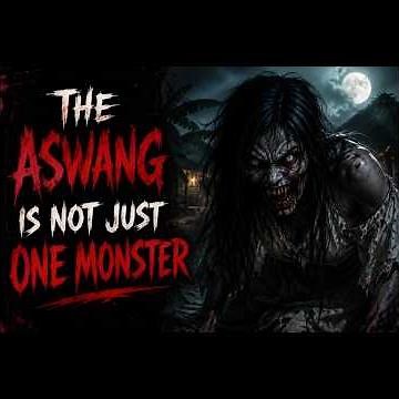 The Aswang Is Not Just One Monster 😨