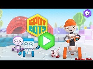 Spot Bots Switched On Gameplay for Kids