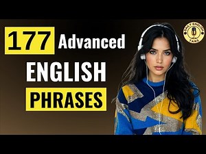 177 Advanced English Phrases for Daily Conversation | 1 Hour 10 Minutes English Practice