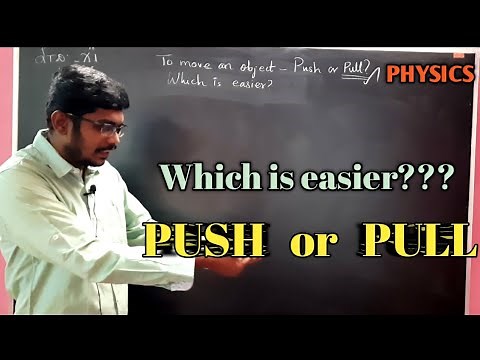 Push or Pull ? || which is easier ? || Physics || Laws of motion ||