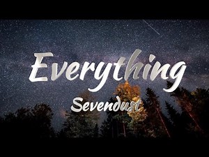 Sevendust – Everything (Lyrics)