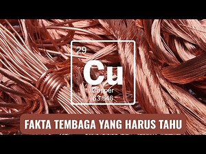 TERNYATA TEMBAGA SANGAT BERHARGA. INI PENJELASAN SEJARAH DAN PROSESNYA