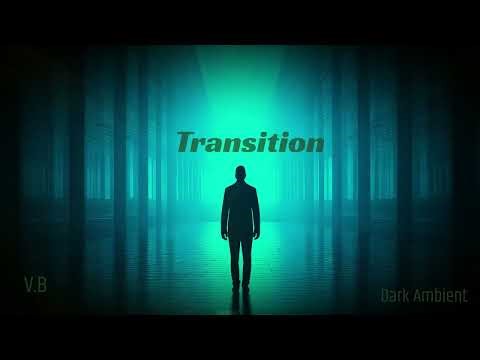 Dark Ambient Transition to Another Reality