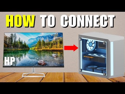 How To Connect HP Monitor To CPU