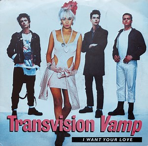Transvision Vamp - I Want Your Love