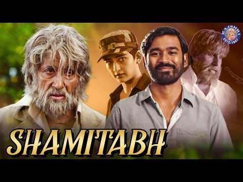 Shamitabh Full Movie | Superhit Bollywood HD Movie | Amitabh Bachchan | Dhanush | Akshara Haasan