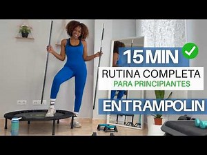 Mini Trampoline: The Perfect Home Gym | Complete Routine for Beginners | 15 Minutes