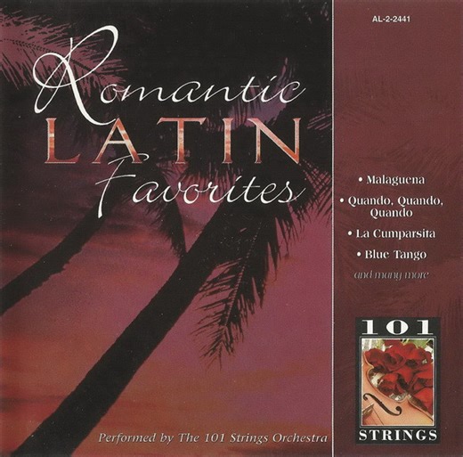 The 101 Strings Orchestra - Romantic Latin Favorites
