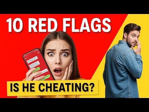 How to Tell If Your Man Is Cheating – 10 Red Flags