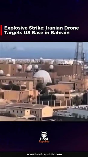 A reported Iranian Shahed drone strike has targeted a U.S. naval base in Bahrain