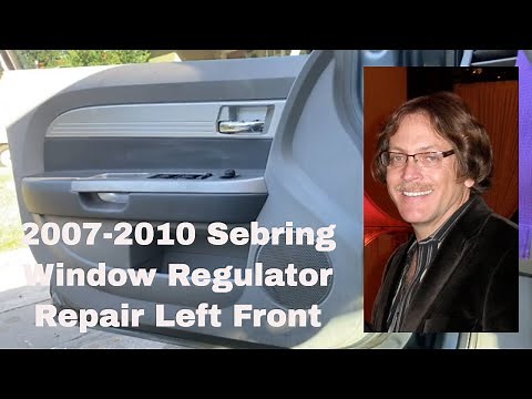 Chrysler Sebring Window Regulator Repair & Replacement. 2007-2010 Left Front