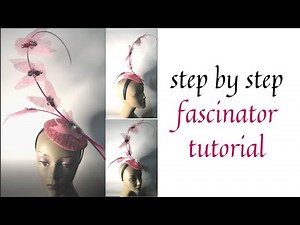 FASCINATOR [STEP BY STEP TUTORIAL]