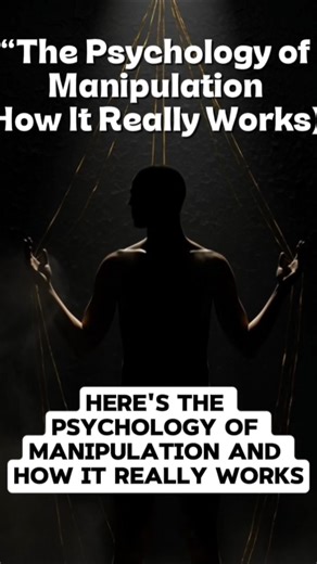 “The Psychology of Manipulation (How It Really Works)”