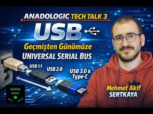 ANADOLOGIC TECH TALK 3: USB - Universal Serial Bus by Mehmet Akif SERTKAYA | AnadoLogic