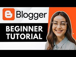 How To Make a Blog with Blogger - Tutorial for Beginners